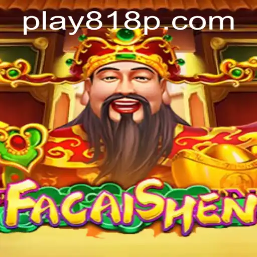 Explorando o Fascinante Mundo de FaCaiShen e a Palavra-Chave 818P