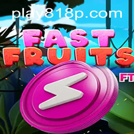 FastFruits: Descubra o Mundo Vibrante e Acelerado do 818P