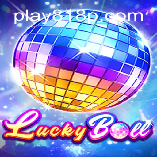 Explorando LuckyBall: Um Jogo Inovador com a Palavra-chave 818P
